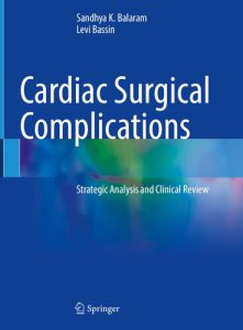 Cardiac Surgical Complications: Strategic Analysis and Clinical Review 2023