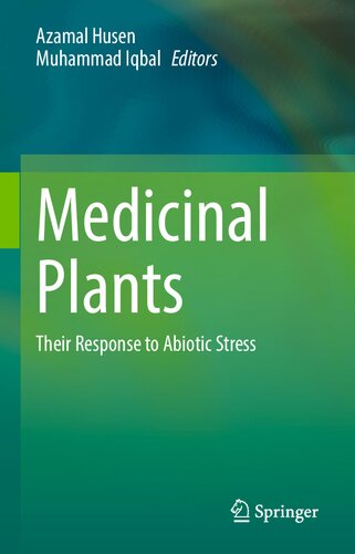Medicinal Plants: Their Response to Abiotic Stress 2023