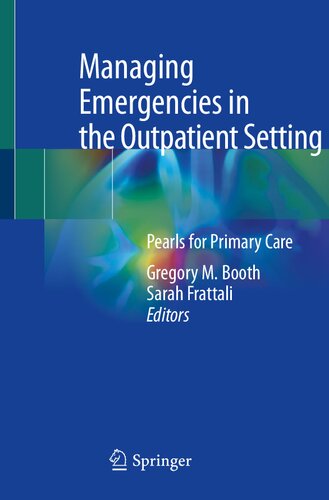 Managing Emergencies in the Outpatient Setting: Pearls for Primary Care 2023