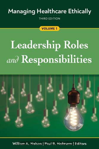 Managing Healthcare Ethically, Volume 1: Leadership Roles and Responsibilities 2022