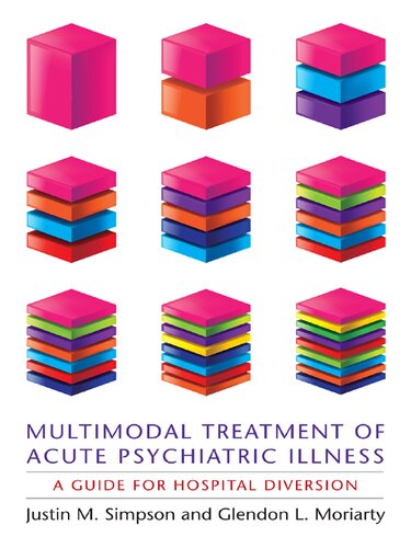 Multimodal Treatment of Acute Psychiatric Illness: A Guide for Hospital Diversion 2013