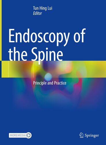 Endoscopy of the Spine: Principle and Practice 2023