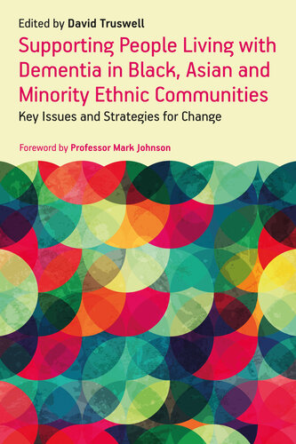 تأثیر زوال عقل بر جوامع قومی سیاه پوست، آسیایی و اقلیت: موضوعات و استراتژی های کلیدی برای تغییر