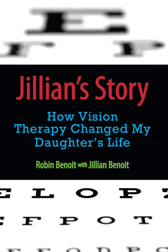 Jillian's Story: How Vision Therapy Changed My Daughter's Life 2010