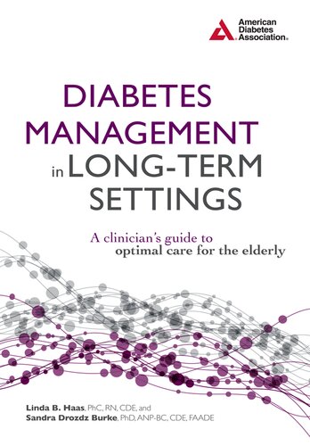Diabetes Management in Long-Term Settings: A Clinician's Guide to Optimal Care for the Elderly 2014