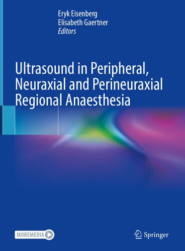 Ultrasound in Peripheral, Neuraxial and Perineuraxial Regional Anaesthesia 2023