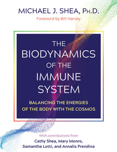 The Biodynamics of the Immune System: Balancing the Energies of the Body with the Cosmos 2023
