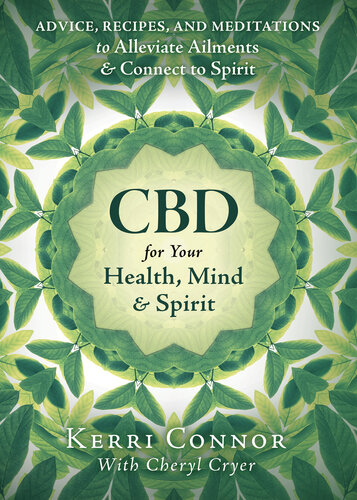 CBD for Your Health, Mind & Spirit: Advice, Recipes, and Meditations to Alleviate Ailments & Connect to Spirit 2022