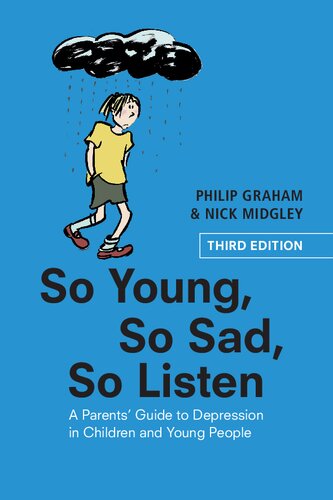 So Young, So Sad, So Listen: A Parents' Guide to Depression in Children and Young People 2020