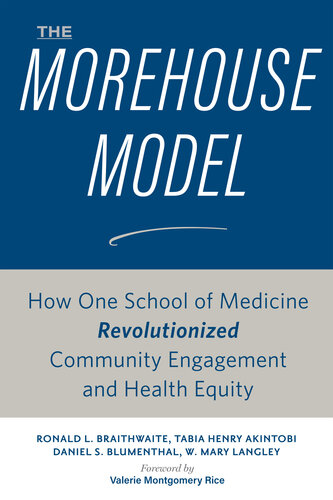 The Morehouse Model: How One School of Medicine Revolutionized Community Engagement and Health Equity 2020