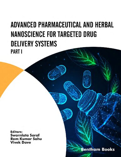 Advanced Pharmaceutical and Herbal Nanoscience for Targeted Drug Delivery Systems Part I 2022