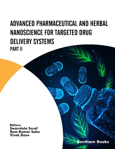 Advanced Pharmaceutical and Herbal Nanoscience for Targeted Drug Delivery Systems Part II 2022