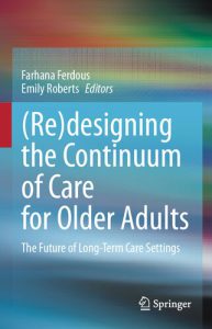 (Re)designing the Continuum of Care for Older Adults: The Future of Long-Term Care Settings 2023