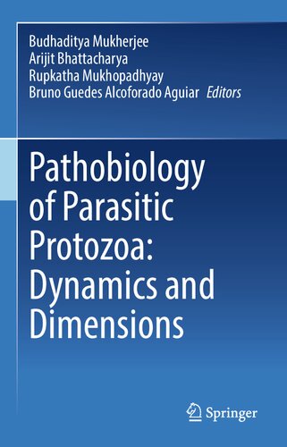 Pathobiology of Parasitic Protozoa: Dynamics and Dimensions 2023