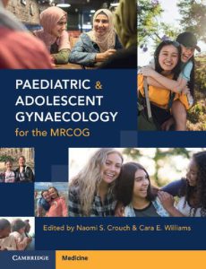 Paediatric and Adolescent Gynaecology for the MRCOG 2023