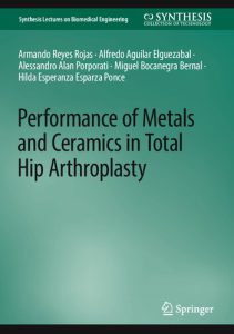 Performance of Metals and Ceramics in Total Hip Arthroplasty 2023