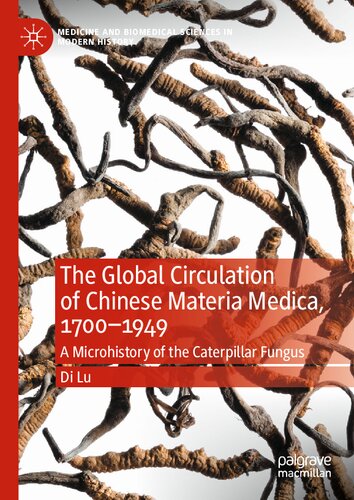 گردش جهانی مواد دارویی چینی، 1700-1949: تاریخچه میکروسکوپی کاترپیلار قارچ