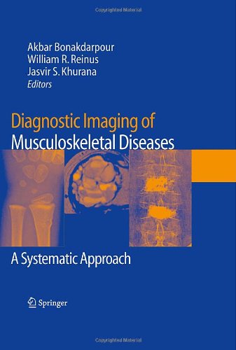 Diagnostic Imaging of Musculoskeletal Diseases: A Systematic Approach 2009