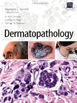 Dermatopathology: Third Edition 2010