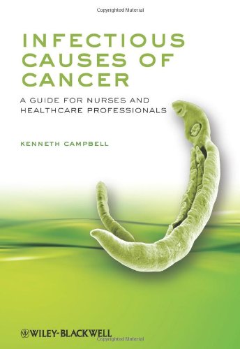 Infectious Causes of Cancer: A Guide for Nurses and Healthcare Professionals 2010