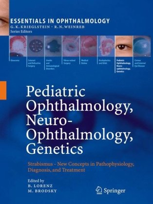 Pediatric Ophthalmology, Neuro-Ophthalmology, Genetics: Strabismus - New Concepts in Pathophysiology, Diagnosis, and Treatment 2009
