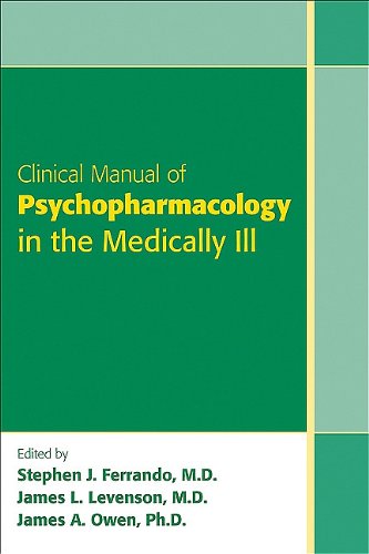 Clinical Manual of Psychopharmacology in the Medically Ill 2010