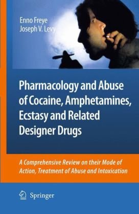 فارماکولوژی و سوء استفاده از کوکائین، آمفتامین ها، اکستازی و داروهای طراح مرتبط: بررسی جامع نحوه عملکرد و درمان سوء استفاده و مسمومیت آنها