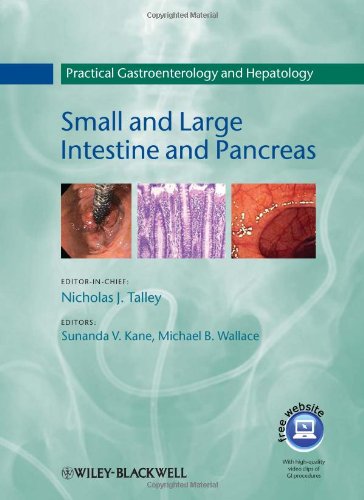 Practical Gastroenterology and Hepatology: Small and Large Intestine and Pancreas 2010