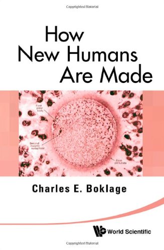 How New Humans are Made: Cells and Embryos, Twins and Chimeras, Left and Right, Mind/selfsoul, Sex, and Schizophrenia 2010