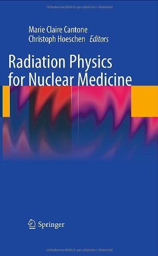 Radiation Physics for Nuclear Medicine 2011