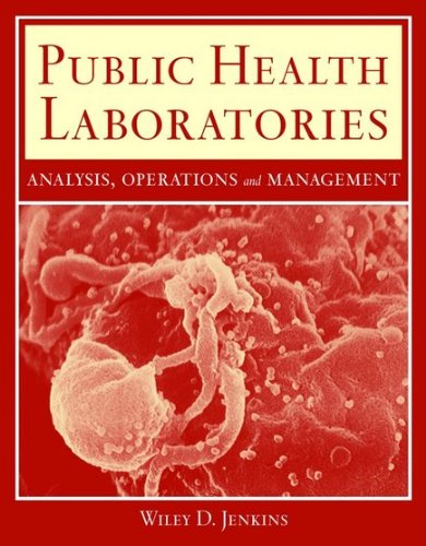 Public Health Laboratories: Analysis, Operations, and Management 2010