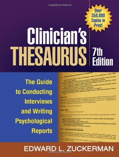 Clinician's Thesaurus, 7th Edition: The Guide to Conducting Interviews and Writing Psychological Reports 2010