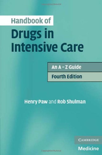 Handbook of Drugs in Intensive Care: An A-Z Guide 2010