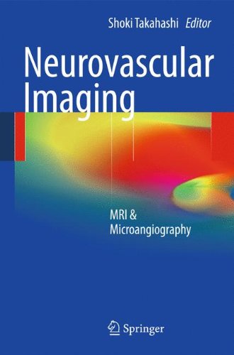 Neurovascular Imaging: MRI & Microangiography 2010