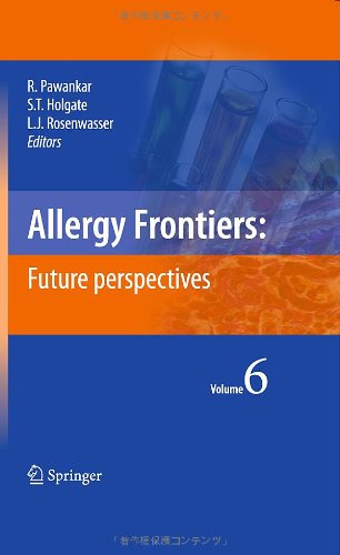 Allergy Frontiers:Future Perspectives 2009