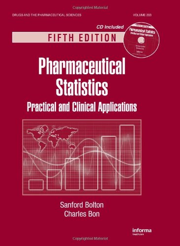 Pharmaceutical Statistics: Practical and Clinical Applications, Fifth Edition 2009