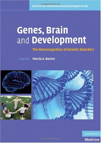 Genes, Brain and Development: The Neurocognition of Genetic Disorders 2010