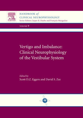 Vertigo and Imbalance: Clinical Neurophysiology of the Vestibular System 2010