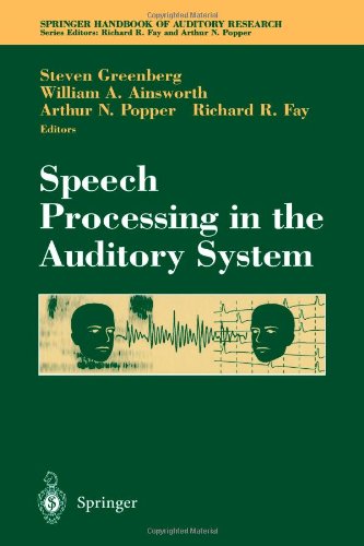 Speech Processing in the Auditory System 2010