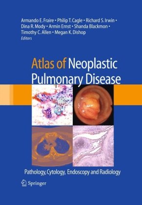 اطلس بیماری های ریه نئوپلاستیک: آسیب شناسی، سیتولوژی، آندوسکوپی و رادیولوژی