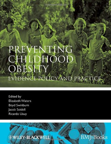 Preventing Childhood Obesity: Evidence Policy and Practice 2010