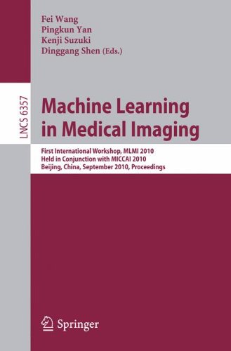Machine Learning in Medical Imaging: First International Workshop, MLMI 2010, Held in Conjunction with MICCAI 2010, Beijing, China, September 20, 2010, Proceedings