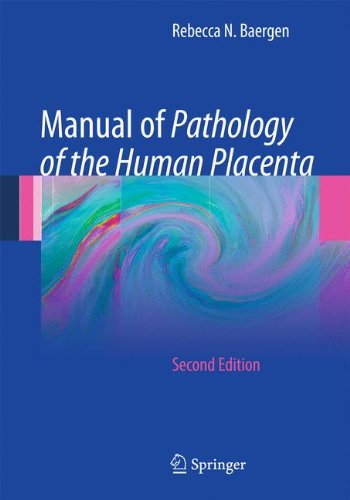 Manual of Pathology of the Human Placenta: Second Edition 2011