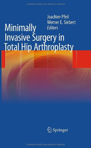 Minimally Invasive Surgery in Total Hip Arthroplasty 2010