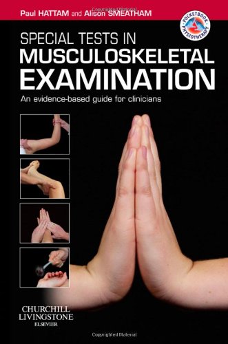 Special Tests in Musculoskeletal Examination: An Evidence-based Guide for Clinicians 2010