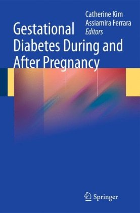 Gestational Diabetes During and After Pregnancy 2010