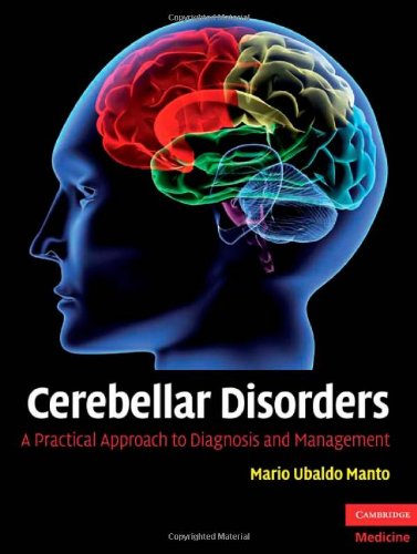 Cerebellar Disorders: A Practical Approach to Diagnosis and Management 2010