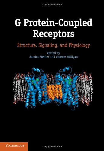 G Protein-Coupled Receptors: Structure, Signaling, and Physiology 2010