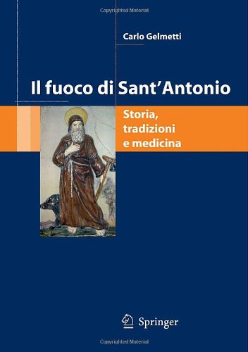 Il fuoco di Sant'Antonio: storia, tradizioni e medicina 2007