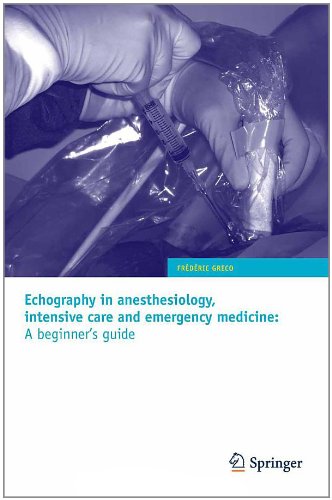Echography in anesthesiology, intensive care and emergency medicine: A beginner's guide 2010